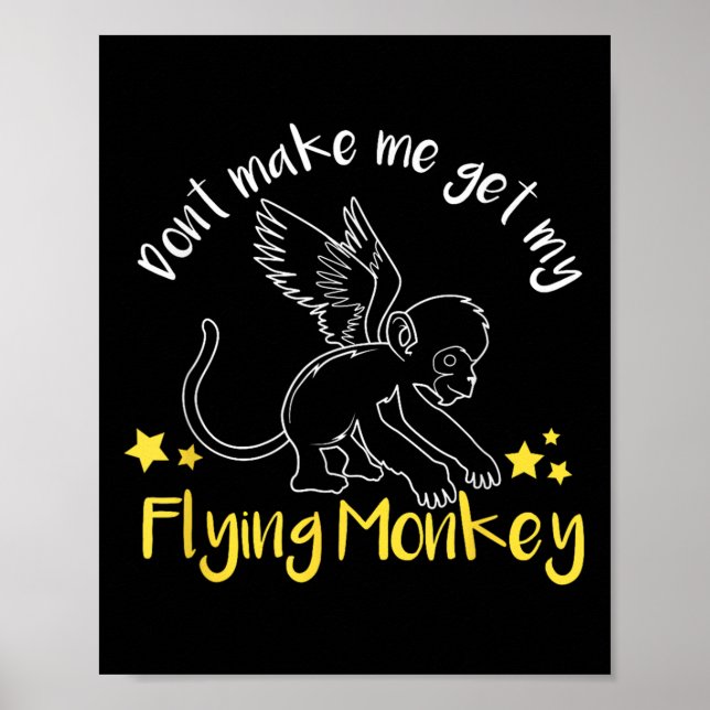 Póster Don't Make Me Get My Flying Monkeys  (Frente)