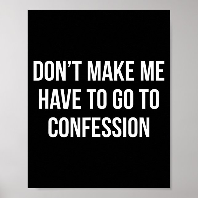Póster Don't Make Me Have To Go To Confession -  (Frente)