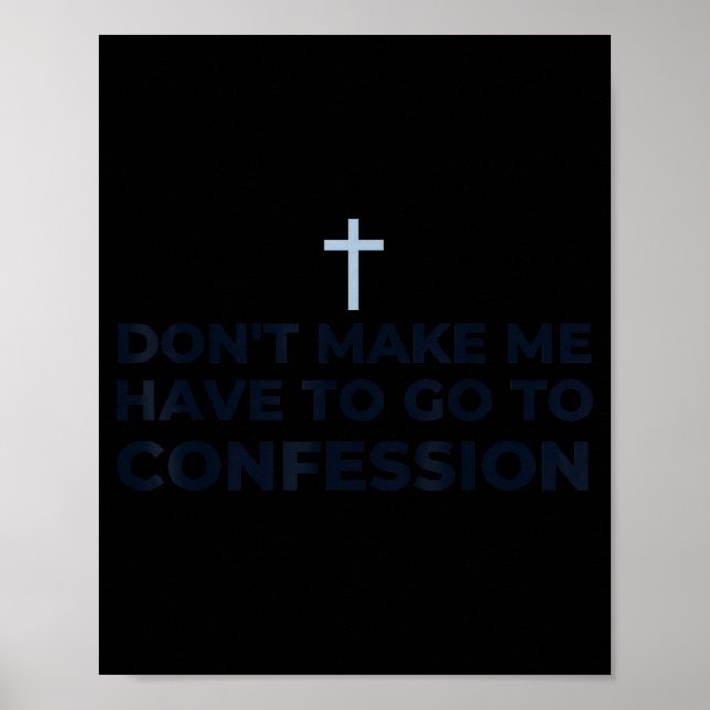 Póster Don't Make Me Have To Go To Confession Catholic Fu (Frente)