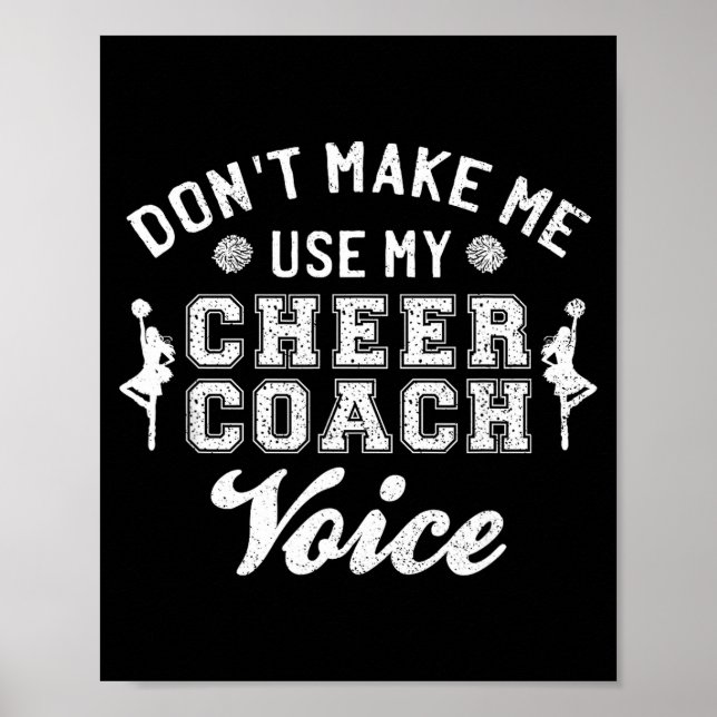 Póster Don't Make Me Use My Cheer Coach Voice Funny Cheer (Frente)
