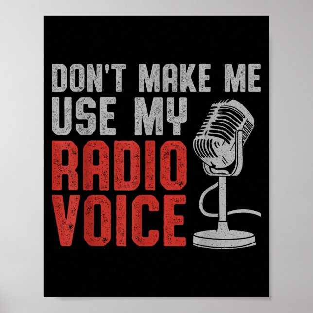 Póster Don't Make Me Use My Radio Voice Ham Radio Operato (Frente)