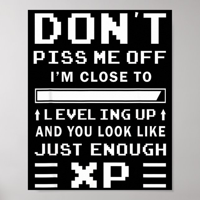 Póster Don't Me Off I'm Close To Leveling Up Funny Gamer  (Frente)