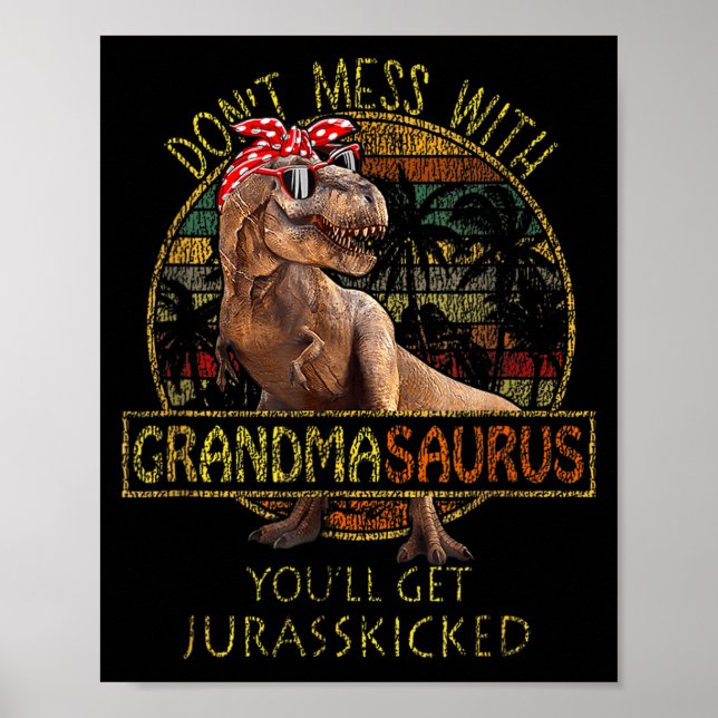 Póster Don't Mess With Grandmasaurus You'll Get Jurkicked (Frente)