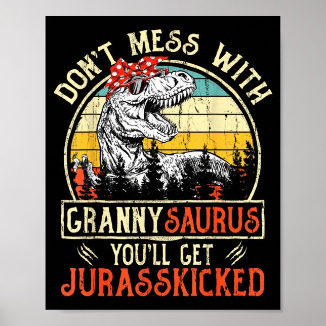 Póster Don't Mess With Grannysaurus You'll Get Jurkicked  (Frente)
