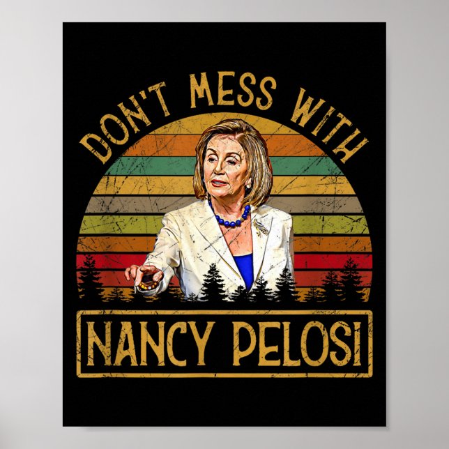 Póster Don't Mess With Nancy Pelosi  (Frente)