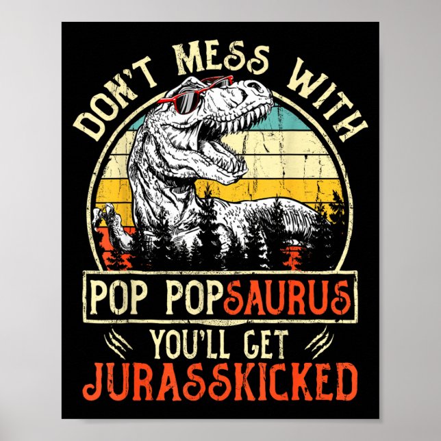 Póster Don't Mess With P Psaurus You'll Get Jurkicked  (Frente)