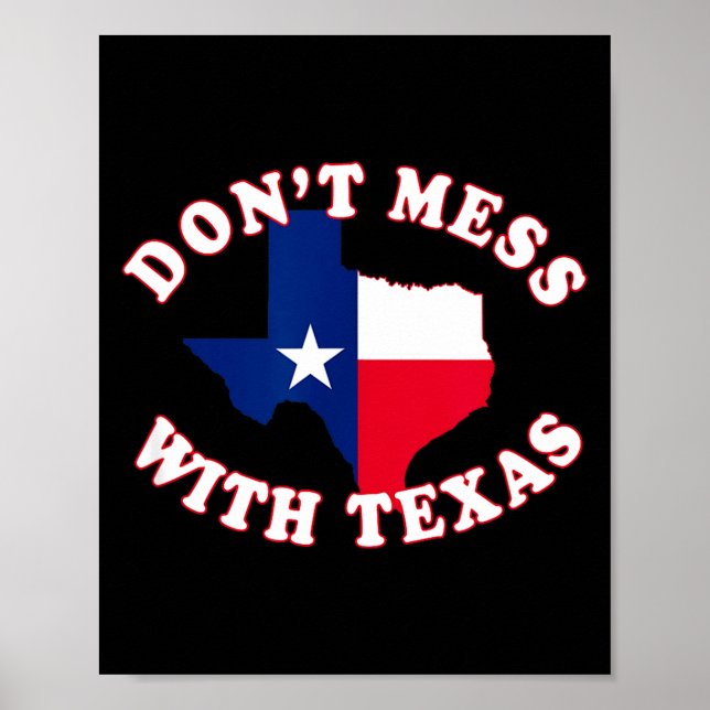 Póster Don't Mess With State Outline And Flag Texas  (Frente)