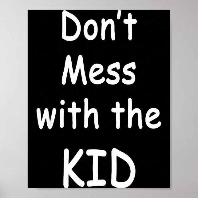 Póster Don't Mess With The Kid  (Frente)