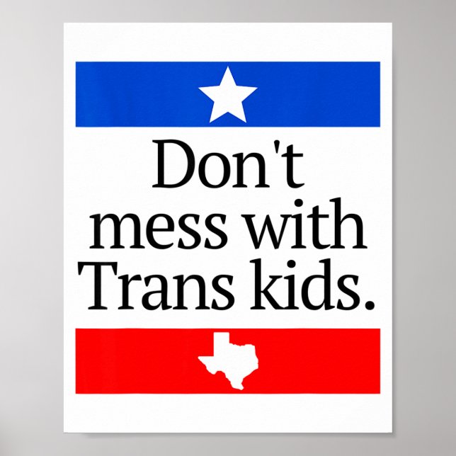 Póster Don't Mess With Trans Kids Shirt Don't Mess With T (Frente)