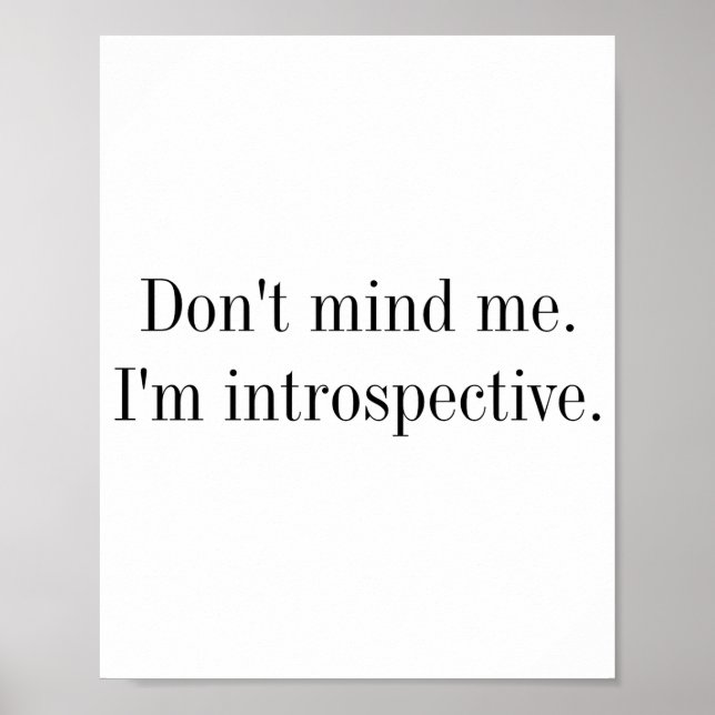 Póster Dont Mind Me Im Introspective  (Frente)