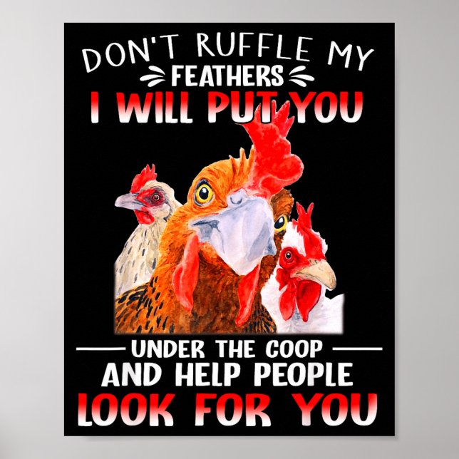 Póster Don't Ruffle My Feathers I Will Put You Under Coop (Frente)