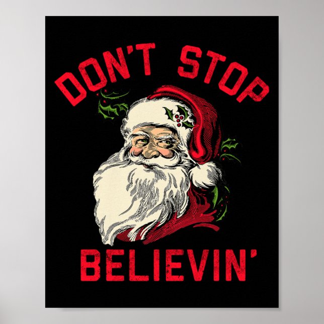 Póster Don't Stop Believing, Funny Santa, Winter Christma (Frente)