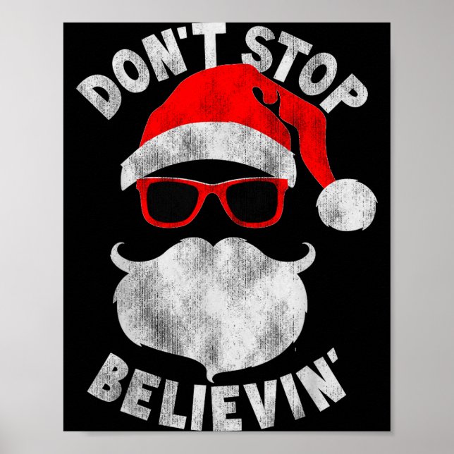 Póster Don't Stop Believing Santa Cool Gles Christmas  (Frente)