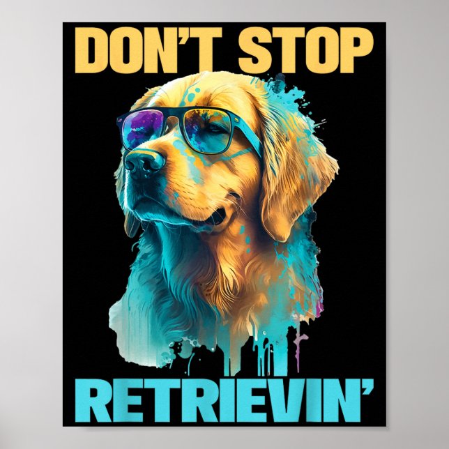 Póster Don't Stop Retrievin - Retro Golden Retriever Dog  (Frente)