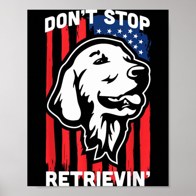 Póster Don't Stop Retrieving Shirt American Flag Golden R (Frente)