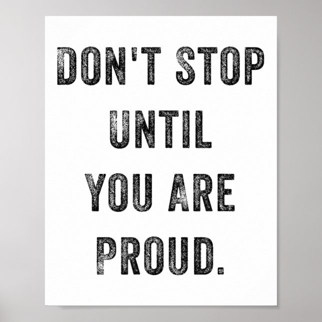 Póster Don't Stop Until You Are Proud Insrational Motivat (Frente)