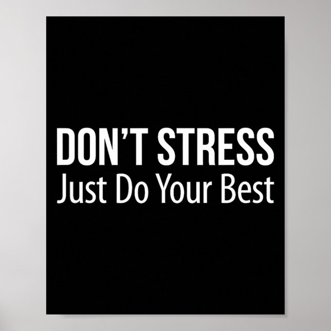 Póster Don't Stress - Just Do Your -  (Frente)