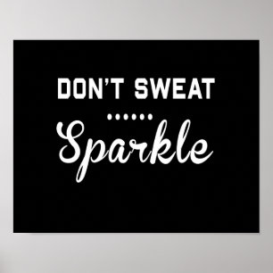 Póster Don't Sweat, Sparkle