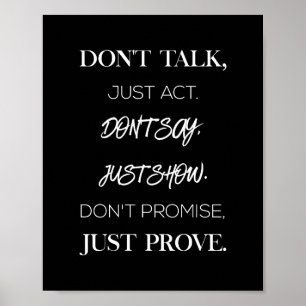 Póster don't talk just act don't say just show don't prom
