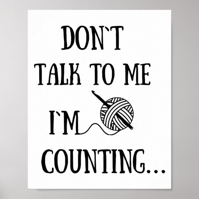 Póster Dont Talk To Me Im Counting Funny Crochet  (Frente)