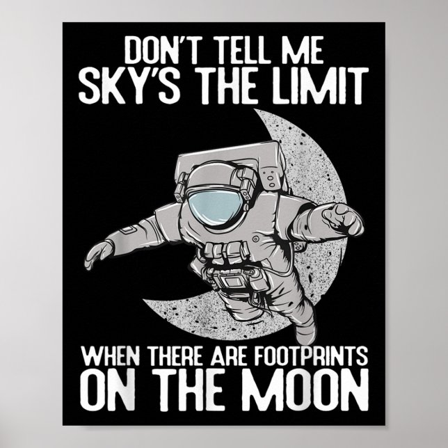 Póster Don't Tell Me Sky Is The Limit Motivational Quote  (Frente)
