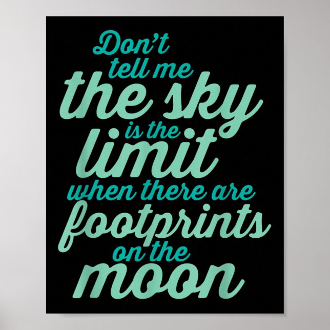 Póster Don't Tell Me The Sky Is The Limit Insrational Quo (Frente)