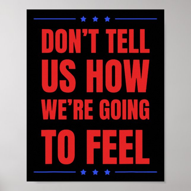 Póster Don't Tell Us How We're Going To Feel  (Frente)