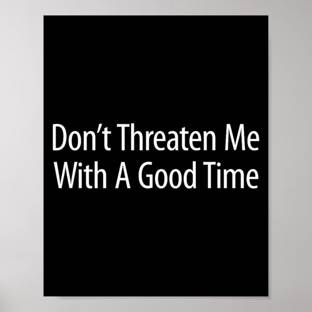 Póster Don't Threaten Me With A Good Time -  (Frente)