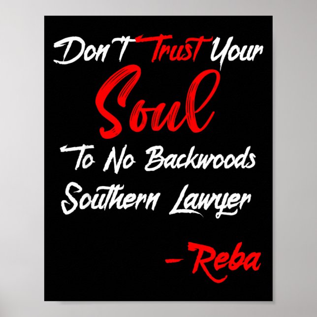 Póster Don't Trust Your Soul To No Backwoods Southern Law (Frente)