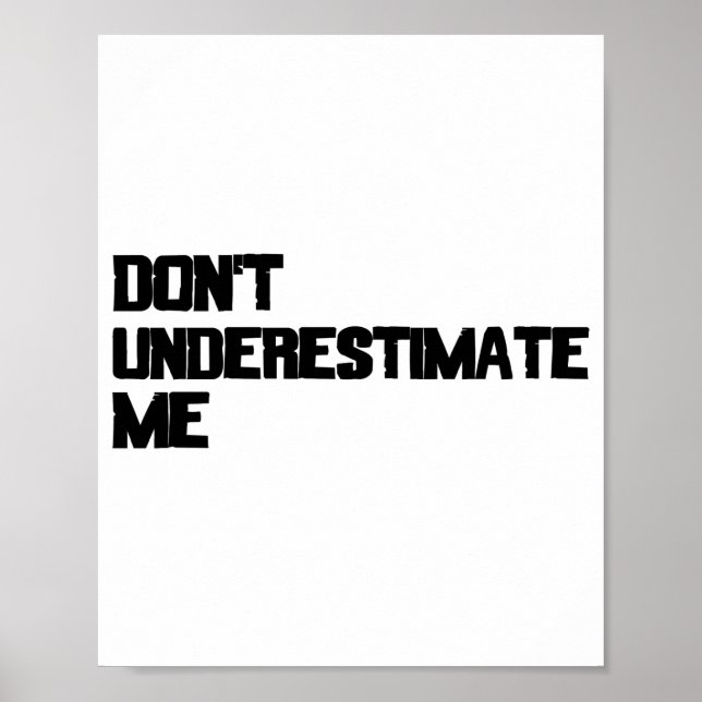 Póster Dont Underestimate Me  (Frente)
