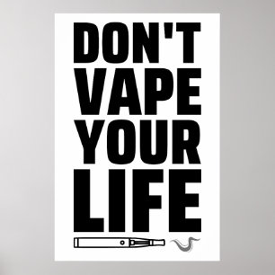 Póster Don't Vape Your Life - Anti Vaping