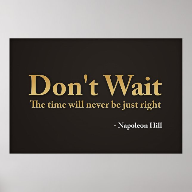 Póster Don't wait. The time will never be just right.,... (Frente)