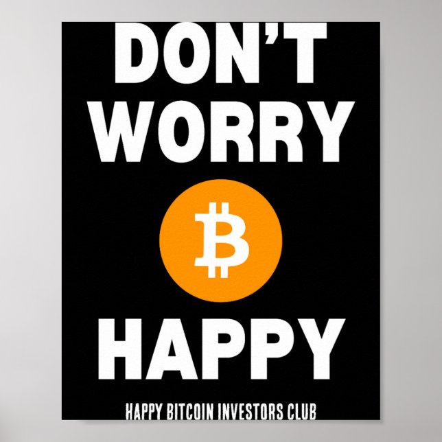 Póster Dont Worry B Itcoin Happy  (Frente)