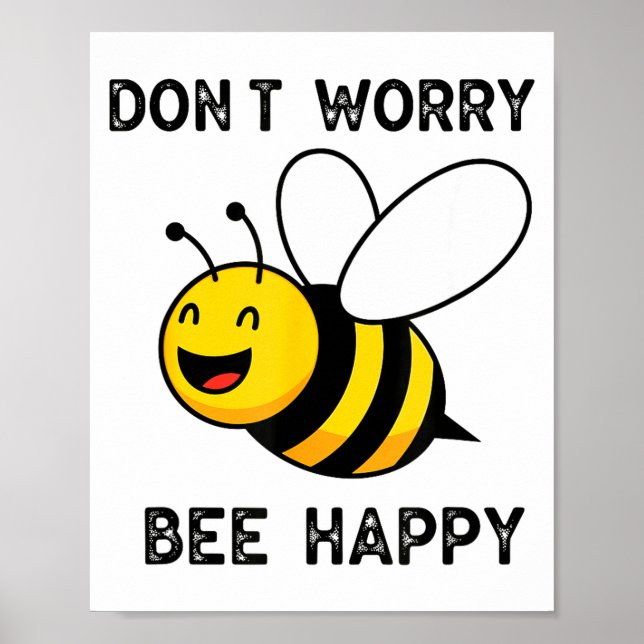 Póster Don't Worry Bee Happy Cute Funny Sitive Quote  (Frente)
