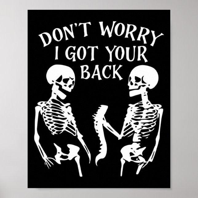 Póster Dont Worry I Got Your Back Skull Skeleton Hallowe  (Frente)