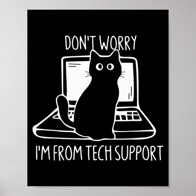 Póster Don't Worry I'm From Tech Suprt Funny Cat  (Frente)