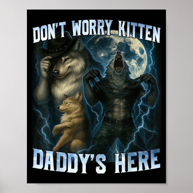 Póster Don't Worry Kitten Daddy's Here Funny Alpha Wolves (Frente)