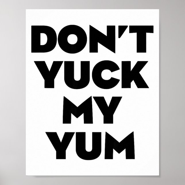 Póster Don't Yuck My Yum  (Frente)