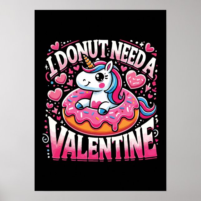 Póster Donut de Unicornio necesita a Valentine divertida  (Frente)