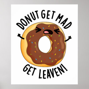 Póster Donut Get Mad Get Leaven Funny Donut Pun