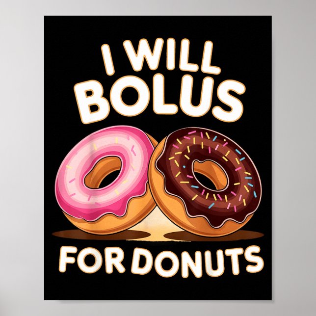 Póster Donut Lover Diabetic Humor Will Bolus For Donuts I (Frente)