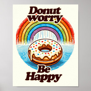 Póster Donut Preocupe Ser Feliz Con Los Amantes De Donut