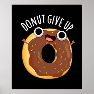 Póster Donut Renuncie A La Graciosa Pun De Comida Oscuro 