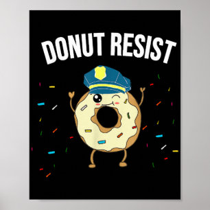 Póster Donut Resist Meme Funny Police Officer Apoya El