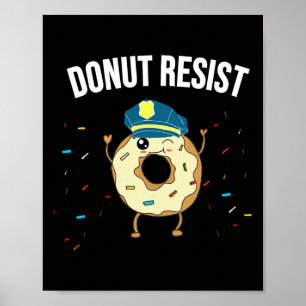 Póster Donut Resist Meme Funny Police Officer Apoya El