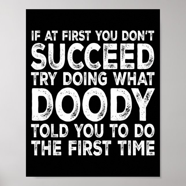 Póster Doody - If At First You Don't Succeed Try Doing Wh (Frente)