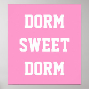 Póster Dorm Sweet Dorm   Rosa caliente