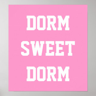 Póster Dorm Sweet Dorm | Rosa caliente