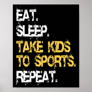 Póster Dorman y llevan a los niños a los deportes repiten