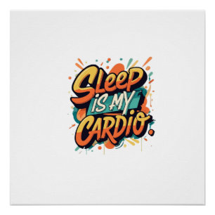 Póster Dormir es mi cardio